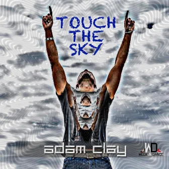 Touch the Sky by Adam Clay