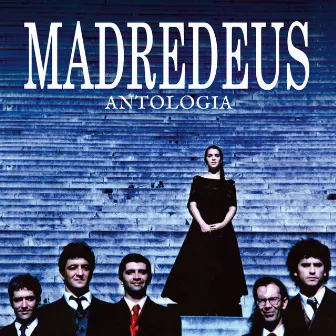 Antologia by Madredeus