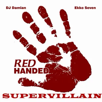 Supervillain by DJ Damian