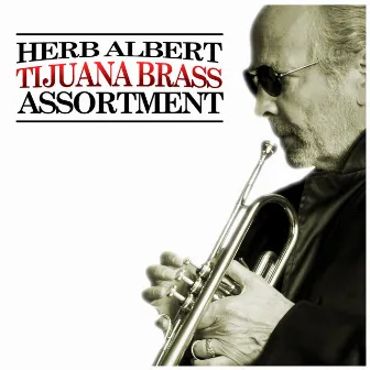 A Herb Alpert & Tijuana Brass Assortment by The Tijuana Brass