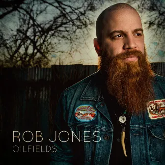 Oilfields by Rob Jones