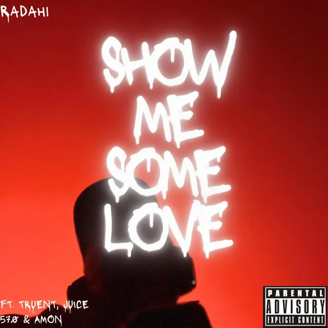 Show Me Some Love (feat. Truent, Juice 570 & Amon)