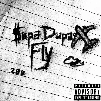 $upa Dupa Fly by CHA$E