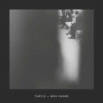 Who Knows EP by Turtle