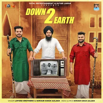 Down to Earth by Nirvair Singh Aulakh