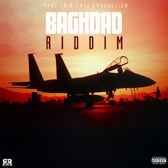 Baghdad Riddim by Ragz To Richez