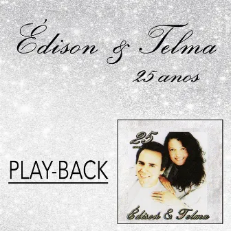 25 Anos (Playback) by Édison e Telma