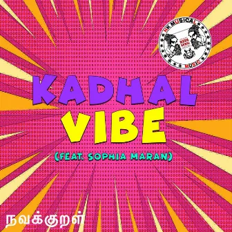 Kadhal Vibe by NavaKural