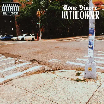 On The Corner by Tone Dinero