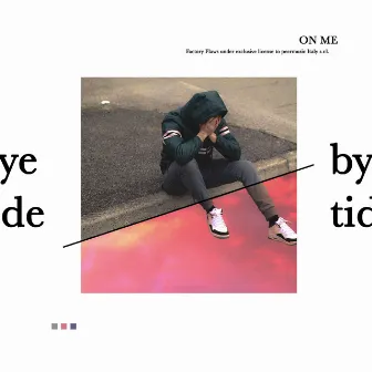 On Me by Bye.Tide