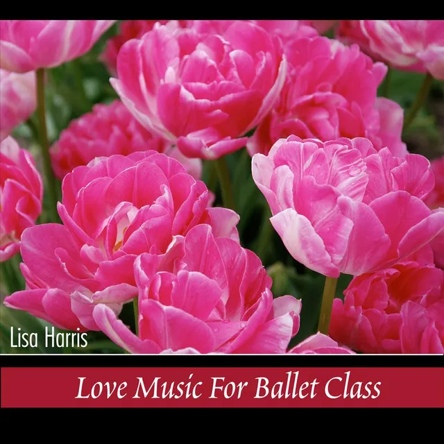 Love Music for Ballet Class