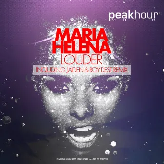 Louder by Maria Helena