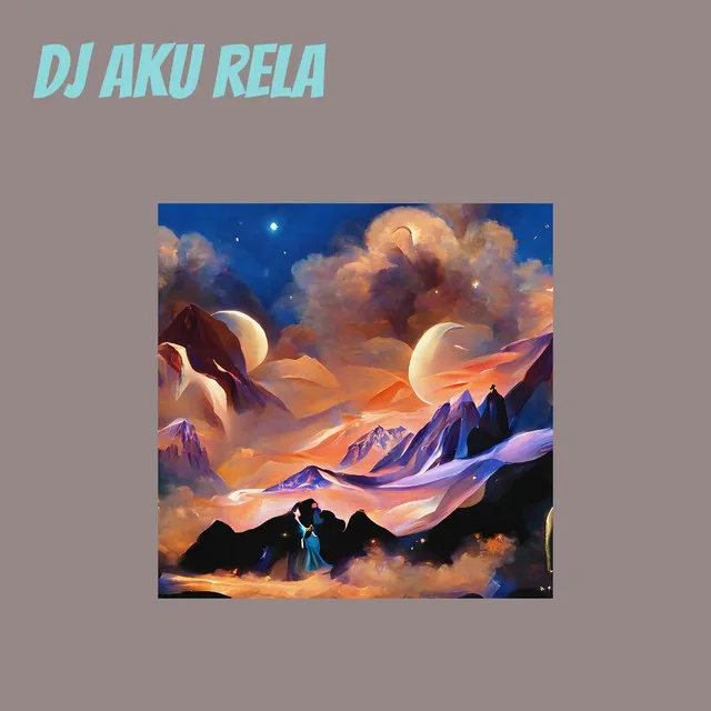 Dj Aku Rela