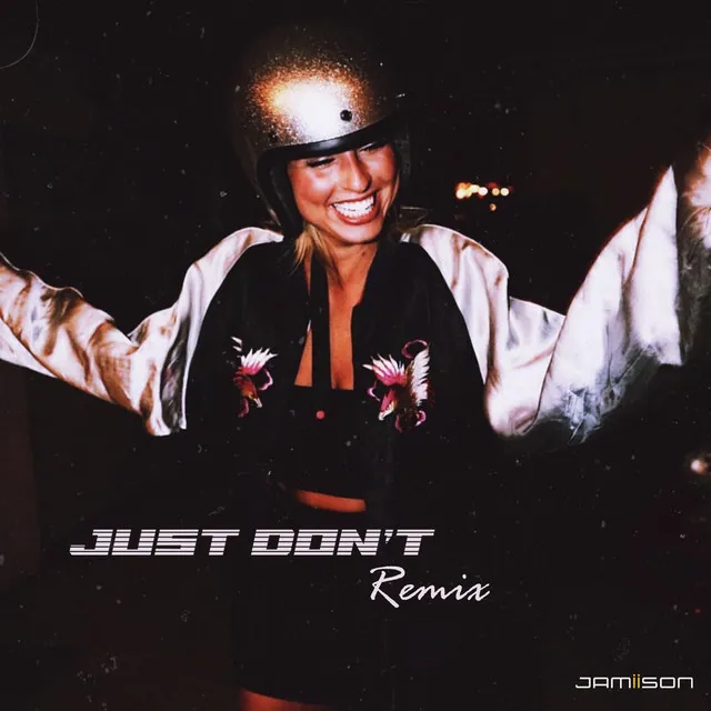 Just Don't (Joe Sheriff Remix)