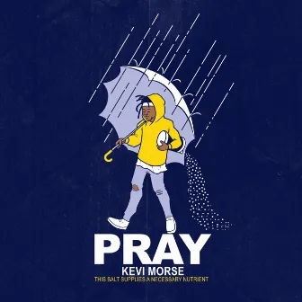 Pray by Kevi Morse