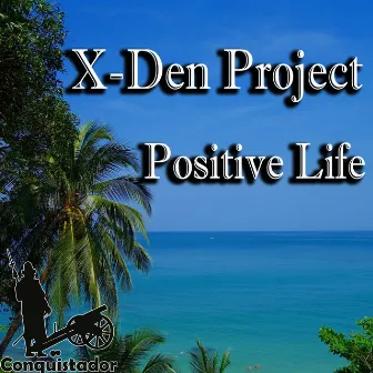 Positive Life by X-Den Project