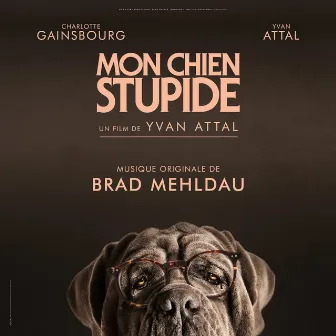 Mon chien Stupide (Bande originale du film) by Brad Mehldau