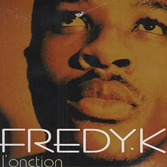 Rien ne m'arrête (L'onction) by Fredy K