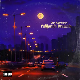 California Dreamin' by Itz Midnite