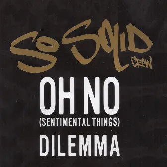 Oh No (Sentimental Things) by So Solid Crew