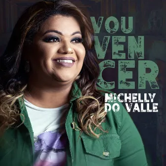 Vou Vencer by Michelly do Valle