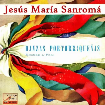 Vintage World No. 155 - EP: Danzas Portorriqueñas A Piano by Jesús Maria Sanromá