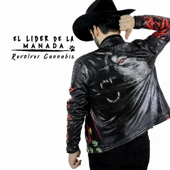 El Líder De La Manada by Revolver Cannabis