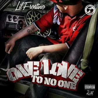 One Love To No One by Lil Frostino