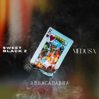 ¡Abracadabra! by Medusa