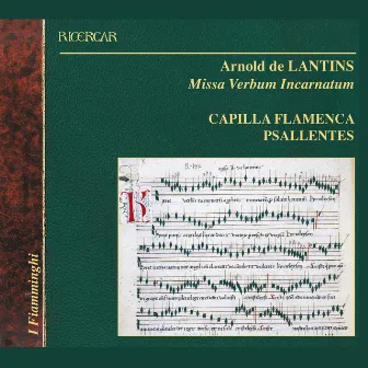 De Lantins: Missa verbum incarnatum by Capilla Flamenca