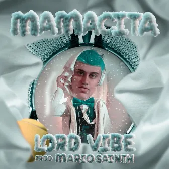 MAMACITA by Lord Vibe