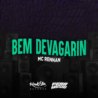 Bem Devagarin by MC Rennan