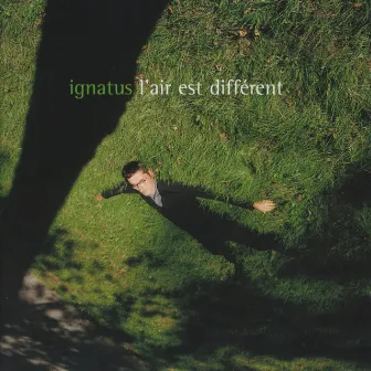 L'air Est Different by Ignatus