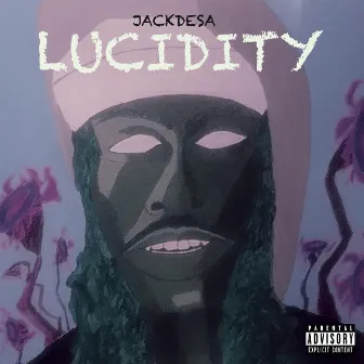 Lucidity by Jack Desa