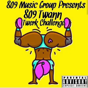 Twerk Challenge by 809 Twann