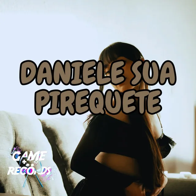 Daniele sua Piriguete