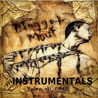 You're All Ears Instrumentals by Maggot Mouf