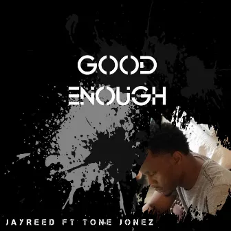 Good Enough by Jayreed