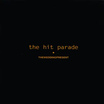 The Hit Parade by The Wedding Present