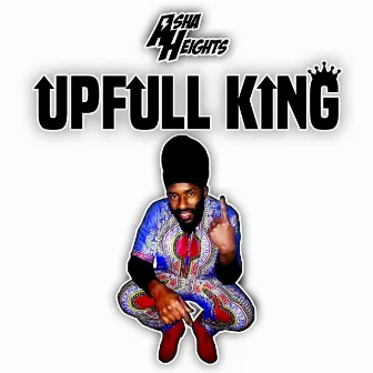 Upfull King by Asha Heights