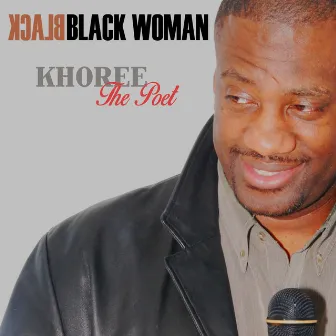 Black Woman by Khoree The Poet