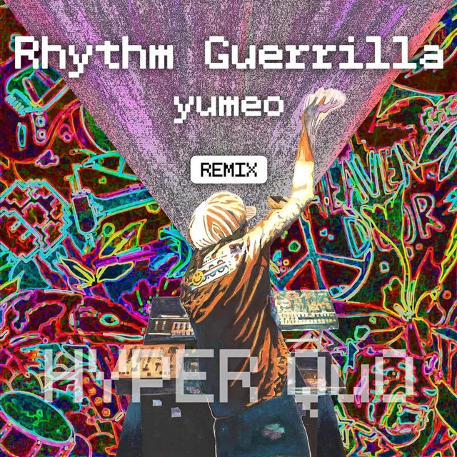 Rhythm Guerrilla (yumeo Remix)