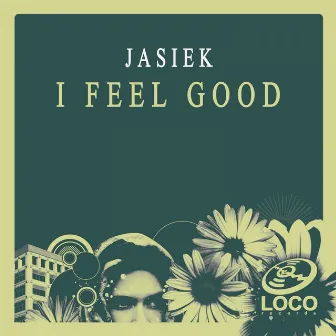 I Feel Good by Jasiek