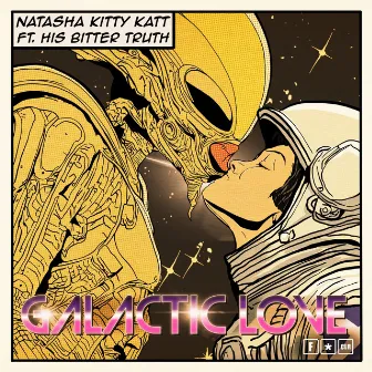 Galactic Love by His Bitter Truth