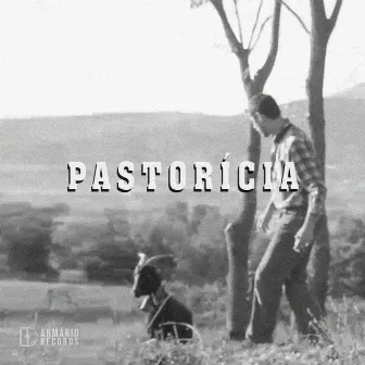 Pastorícia by Armário Records