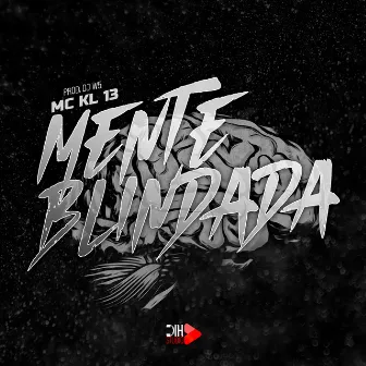 Mente Blindada by MC KL13