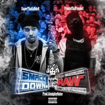 SmaccDown Vs. Raw by SuaveThaGander