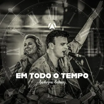 Em Todo o Tempo (Ao Vivo) by Anderson Antunes