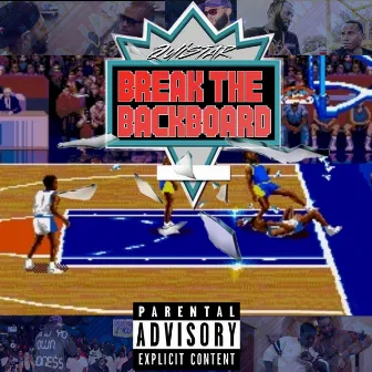 Break the Backboard by Quistar