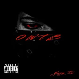 Owtb by Young Taz